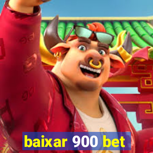 baixar 900 bet